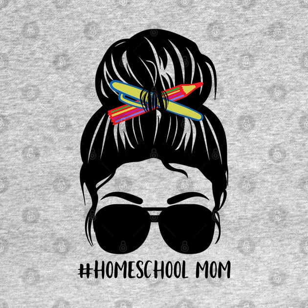 Homeschool Mom Messy Bun Funny Gift by mohazain